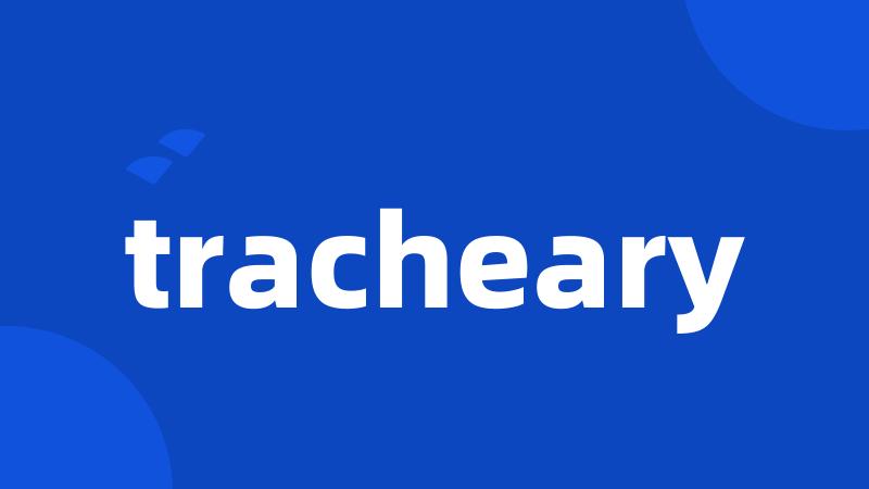 tracheary