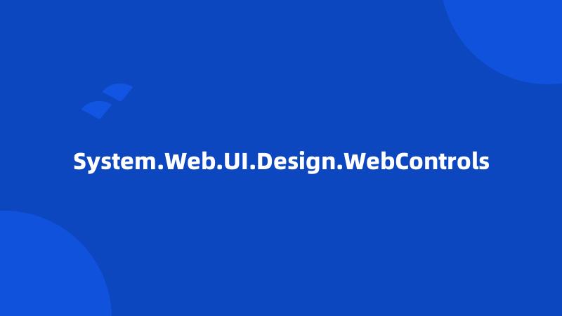 System.Web.UI.Design.WebControls