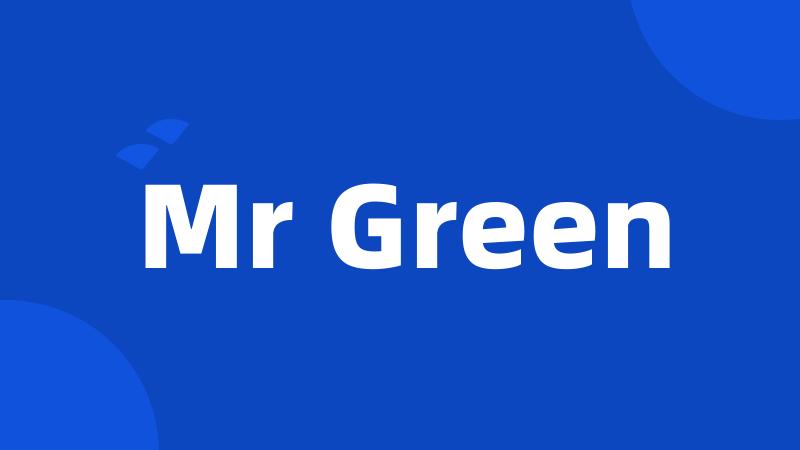 Mr Green