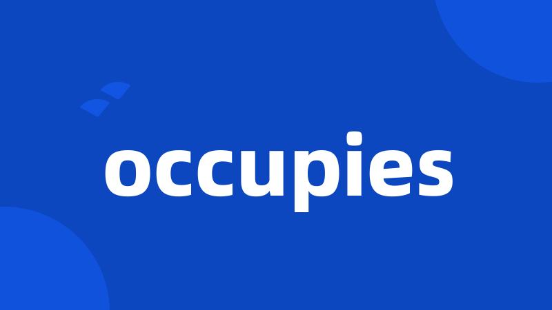 occupies