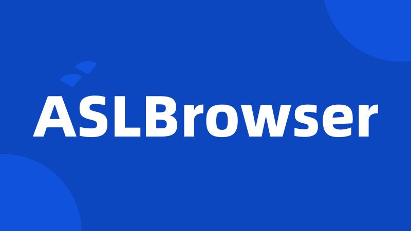 ASLBrowser