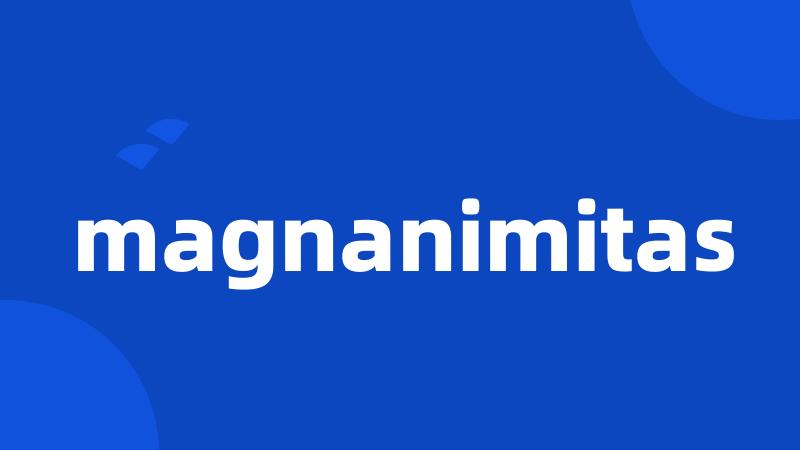 magnanimitas