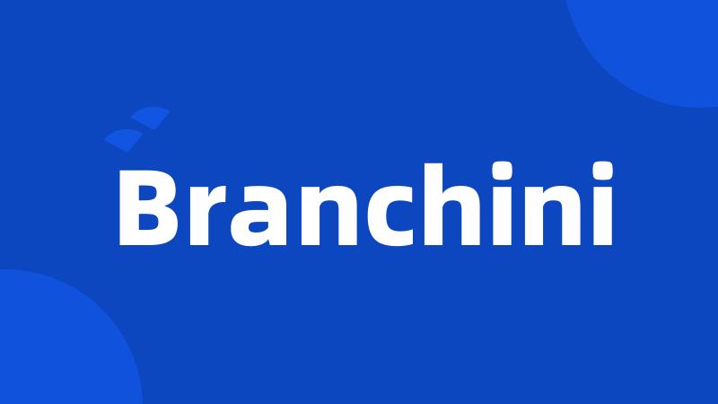 Branchini