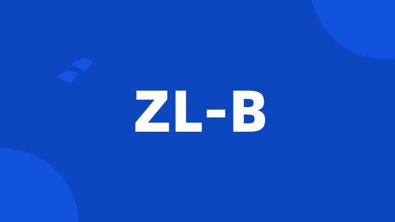 ZL-B