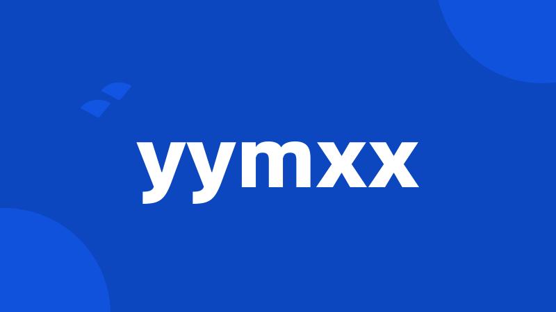 yymxx