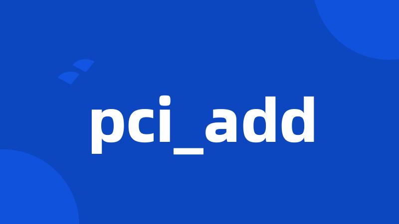 pci_add