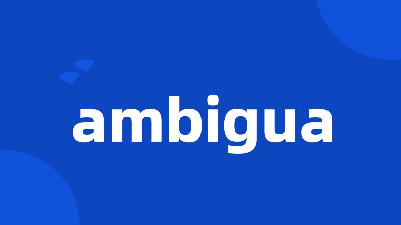 ambigua