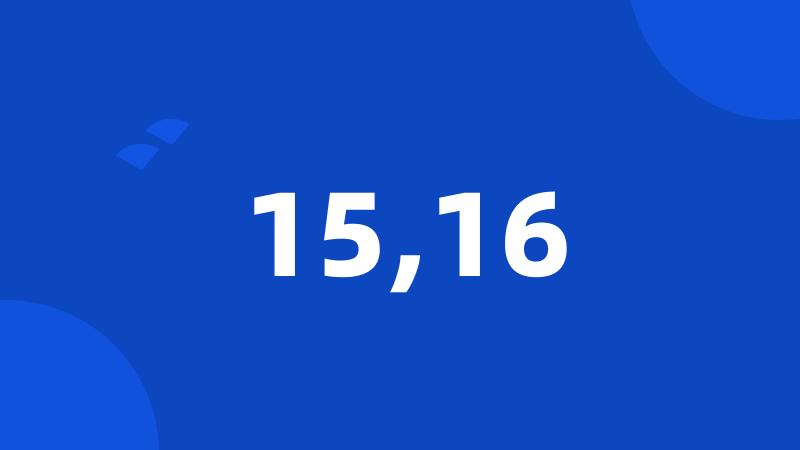 15,16