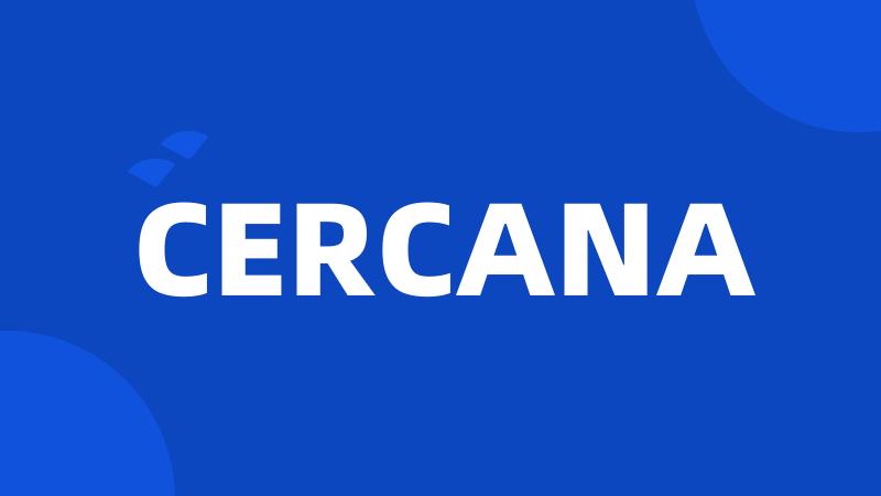 CERCANA