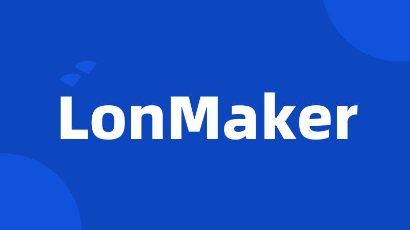 LonMaker