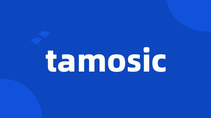 tamosic