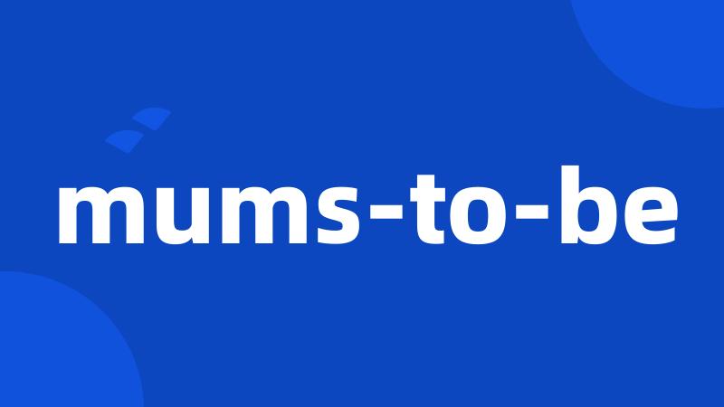mums-to-be