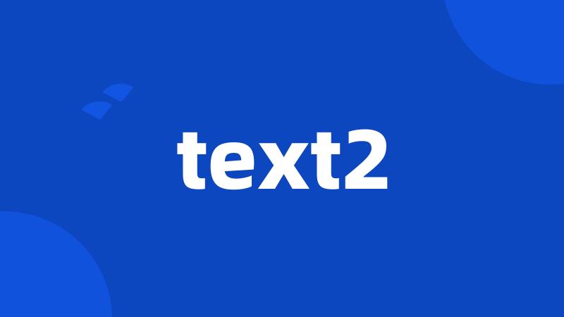 text2