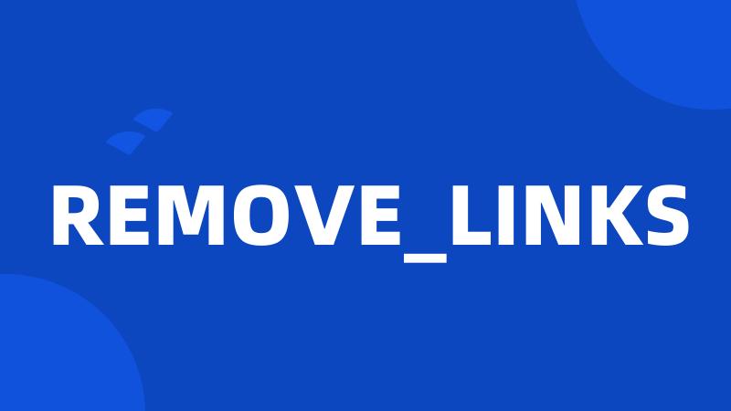 REMOVE_LINKS