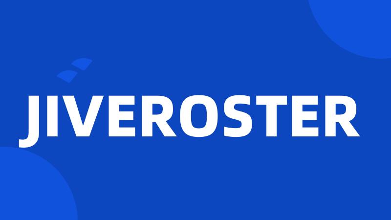 JIVEROSTER