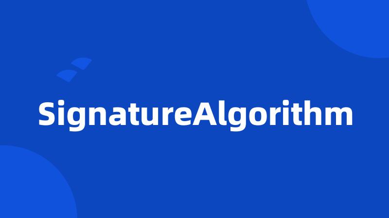 SignatureAlgorithm