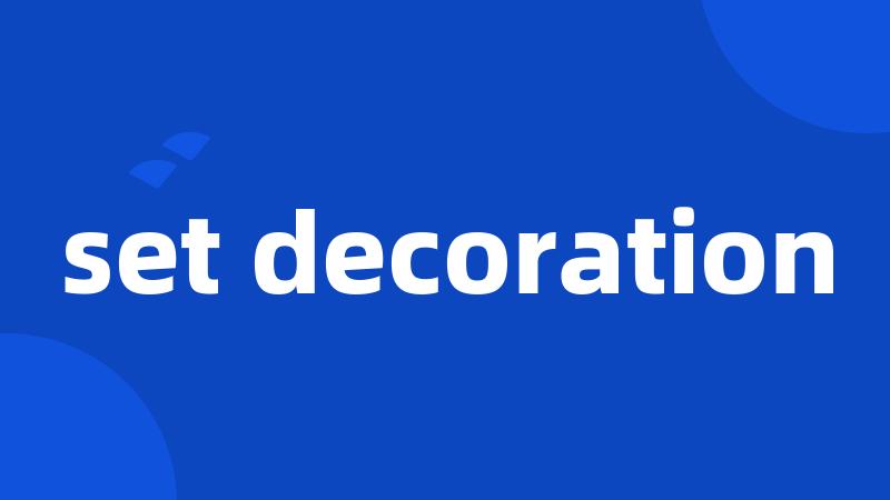 set decoration