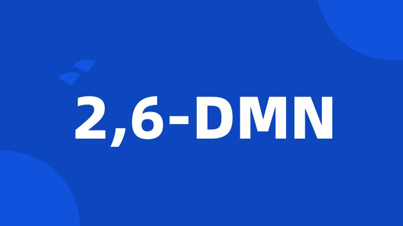 2,6-DMN