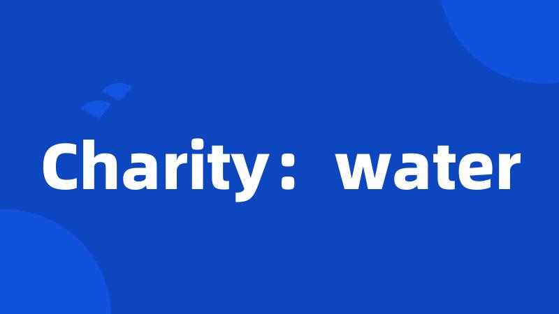 Charity:water
