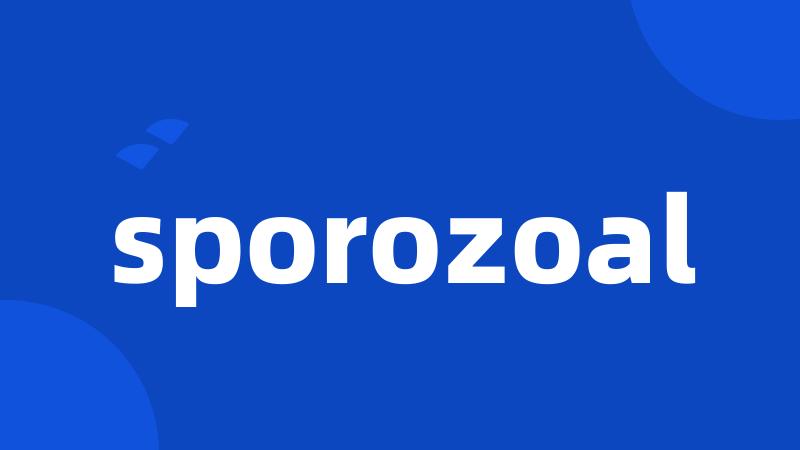 sporozoal