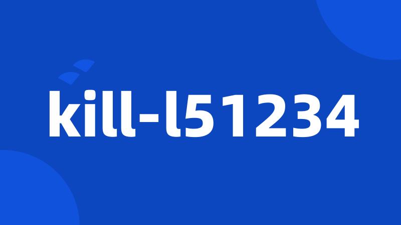 kill-l51234