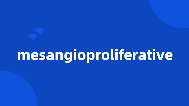 mesangioproliferative