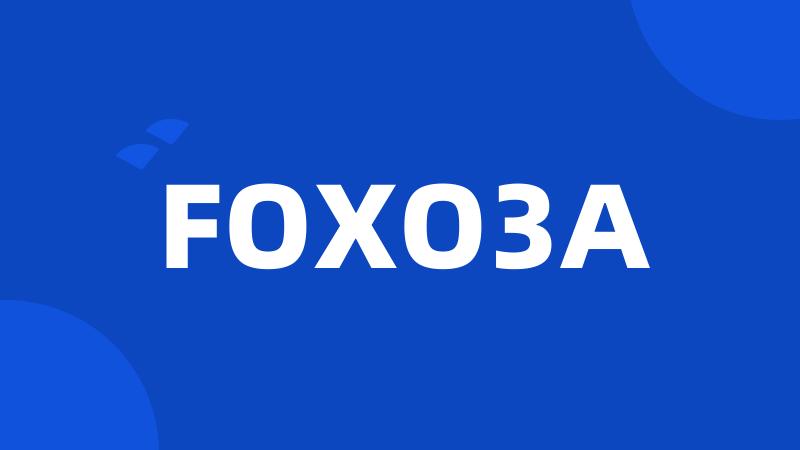 FOXO3A