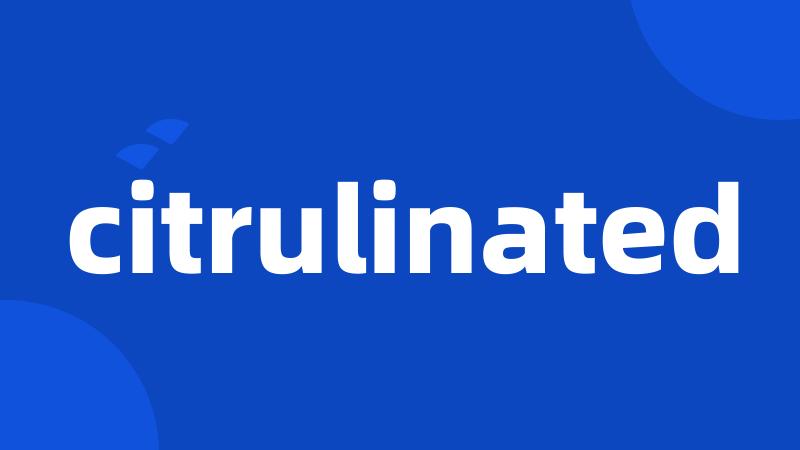 citrulinated