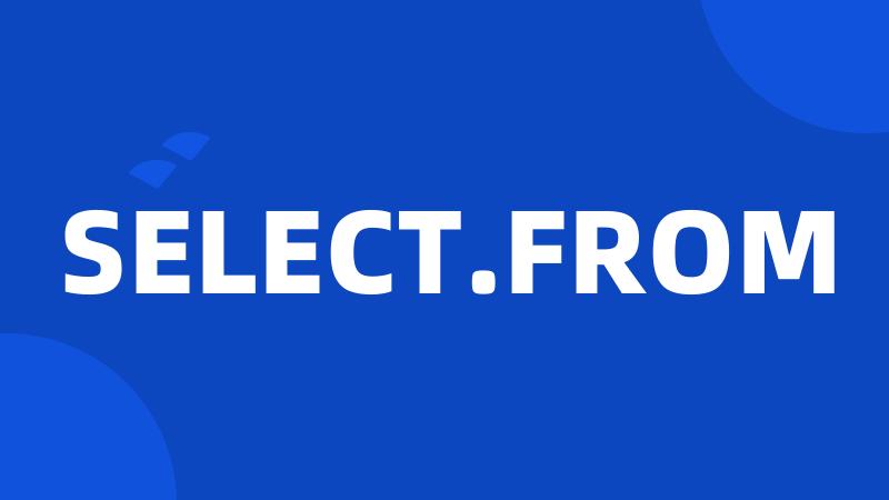 SELECT.FROM