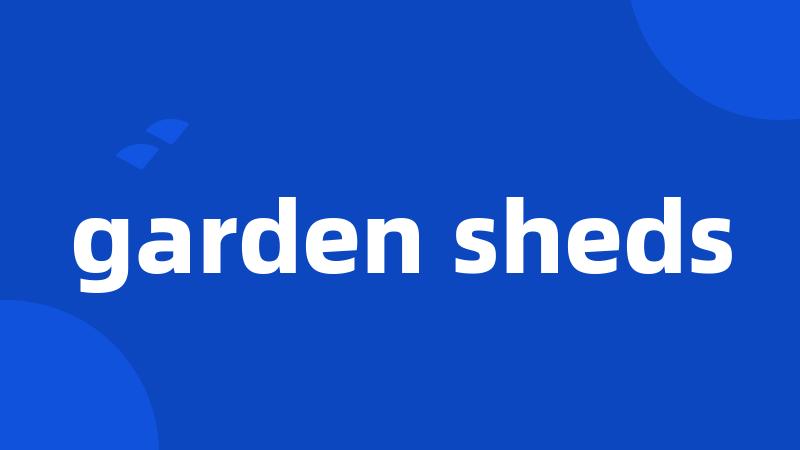 garden sheds