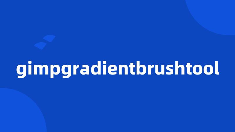 gimpgradientbrushtool