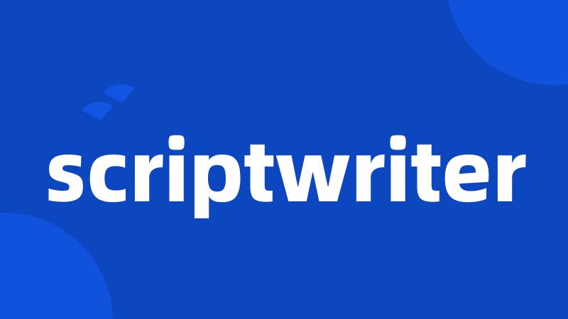 scriptwriter