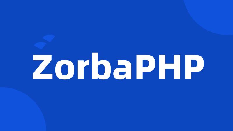 ZorbaPHP