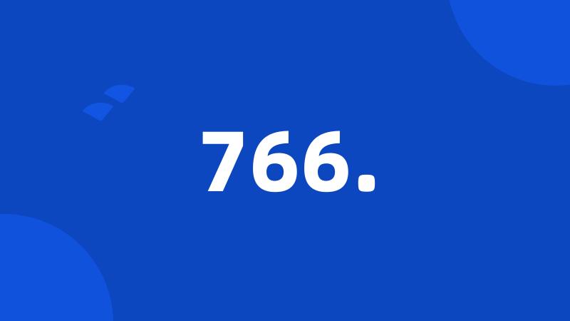 766.