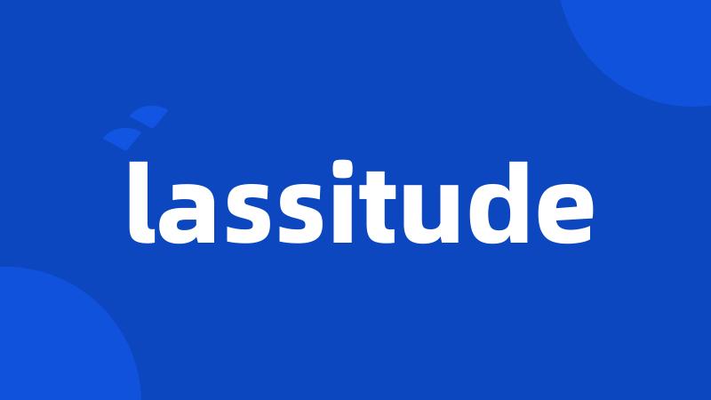 lassitude