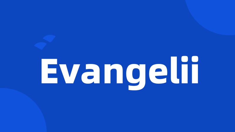 Evangelii