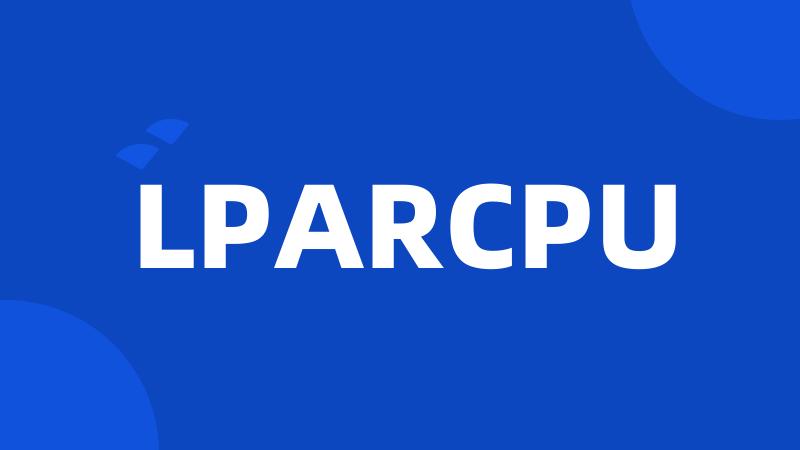 LPARCPU