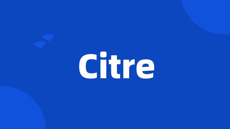Citre
