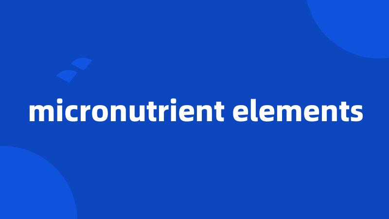 micronutrient elements