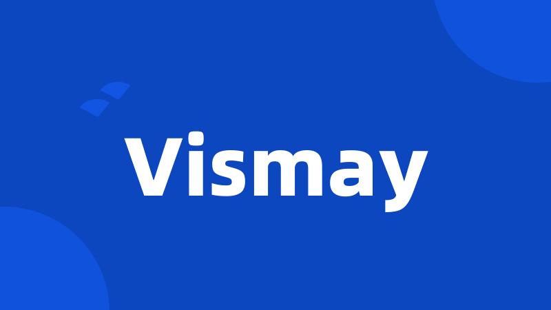 Vismay