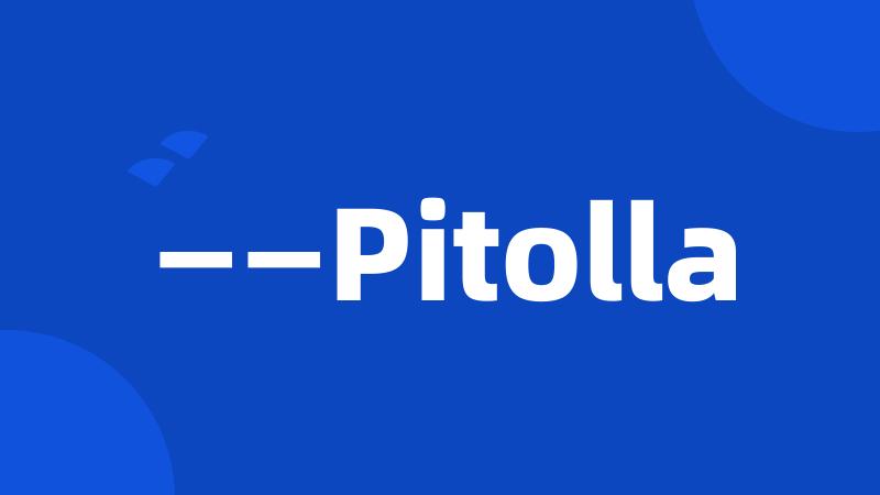——Pitolla