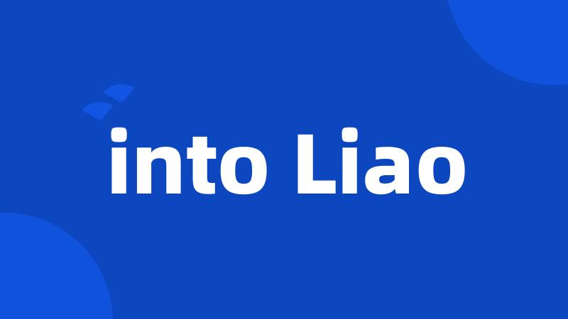 into Liao