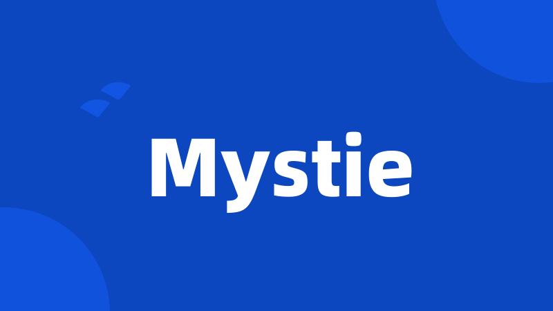 Mystie
