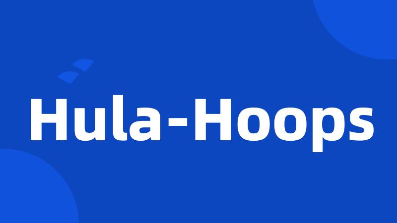 Hula-Hoops