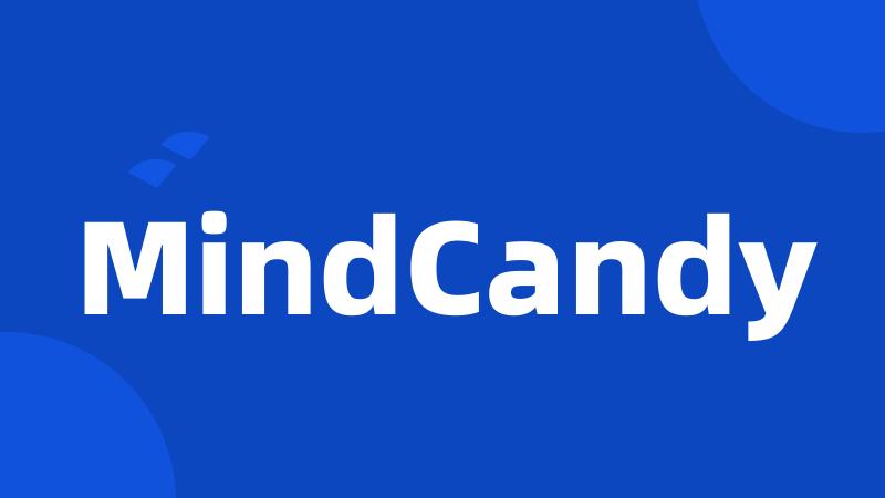 MindCandy