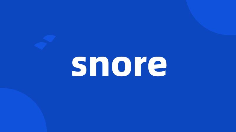 snore