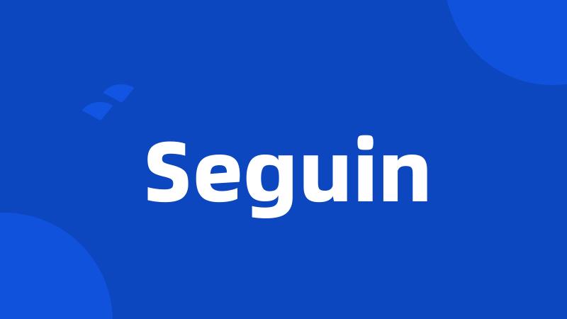 Seguin