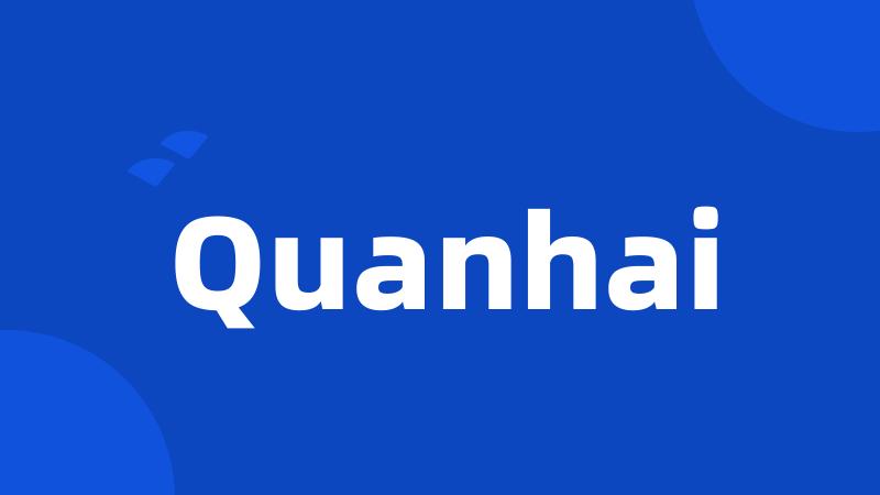 Quanhai