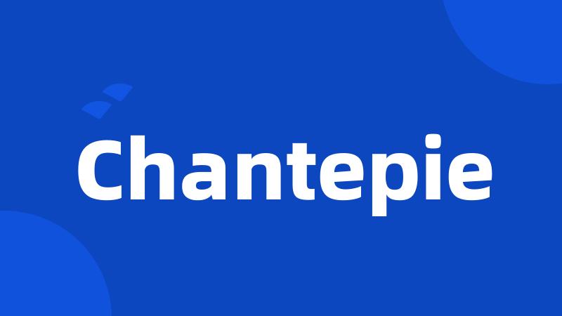 Chantepie