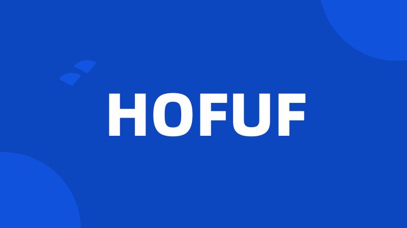 HOFUF
